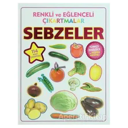 Renkli ve Eğlenceli Çıkartmalar - Sebzeler (Vegetables) - Kolektif - Parıltı Yayınları