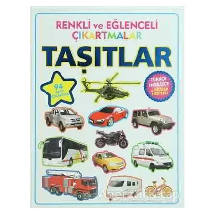 Renkli ve Eğlenceli Çıkartmalar - Taşıtlar (Vehicles) - Kolektif - Parıltı Yayınları