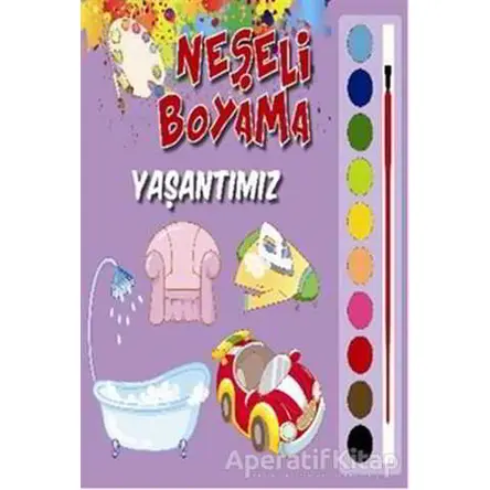 Neşeli Boyama - Yaşantımız - Kolektif - Parıltı Yayınları