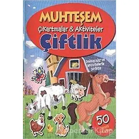 Çiftlik - Muhteşem Çıkartmalar ve Aktiviteler - Kolektif - Parıltı Yayınları