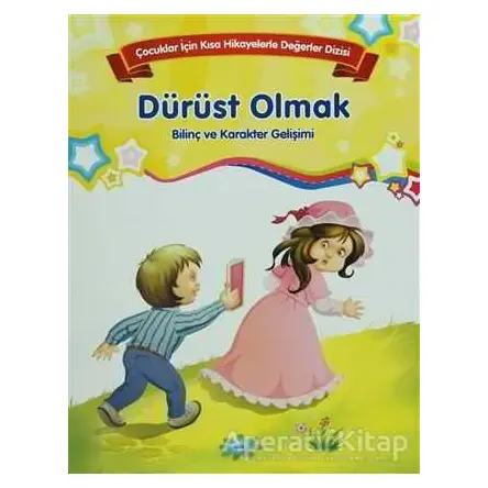 Dürüst Olmak - Bilinç ve Karakter Gelişimi (Büyük Boy) - Kolektif - Parıltı Yayınları