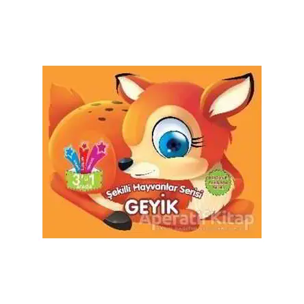 Geyik - Şekilli Hayvanlar Serisi - Kolektif - Parıltı Yayınları