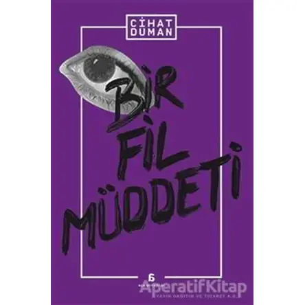 Bir Fil Müddeti - Cihat Duman - Agora Kitaplığı