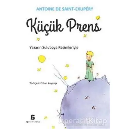 Küçük Prens - Antoine de Saint-Exupery - Agora Kitaplığı