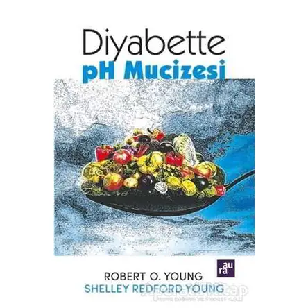 Diyabette Ph Mucizesi - Robert O. Young - Aura Kitapları