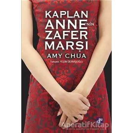 Kaplan Anne’nin Zafer Marşı - Amy Chua - Aura Kitapları