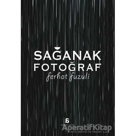 Sağanak Fotoğraf - Ferhat Fuzuli - Agora Kitaplığı