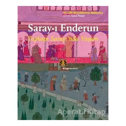 Saray-ı Enderun - Albertus Bobovius - Kitap Yayınevi