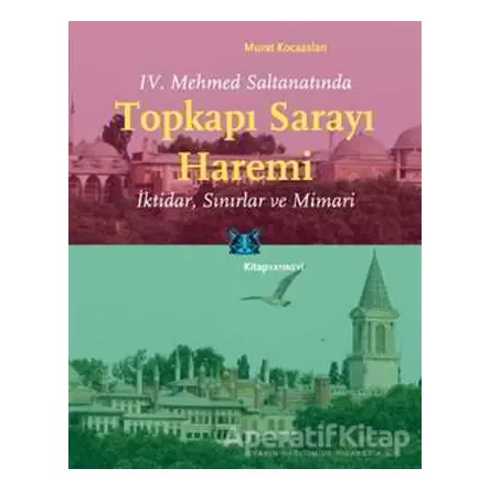Topkapı Sarayı Haremi - Murat Kocaarslan - Kitap Yayınevi