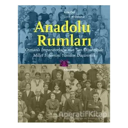 Anadolu Rumları - Ayşe Ozil - Kitap Yayınevi