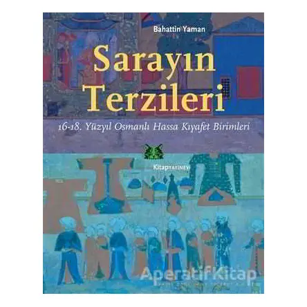 Sarayın Terzileri - Bahattin Yaman - Kitap Yayınevi
