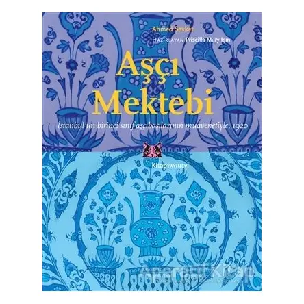 Aşçı Mektebi - Ahmed Şevket - Kitap Yayınevi