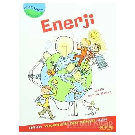 Gezegenimi Seviyorum - Enerji - İsabelle Ramade-Masson - Caretta Yayıncılık