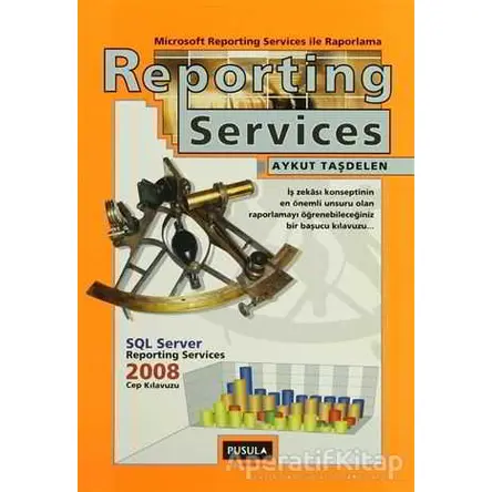 Reporting Services ile Raporlama - Aykut Taşdelen - Pusula Yayıncılık