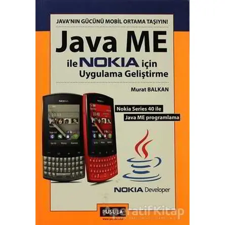 Java ME ile Nokia İçin Uygulama Geliştirme - Murat Balkan - Pusula Yayıncılık