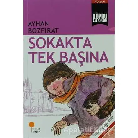 Sokakta Tek Başına - Ayhan Bozfırat - Günışığı Kitaplığı
