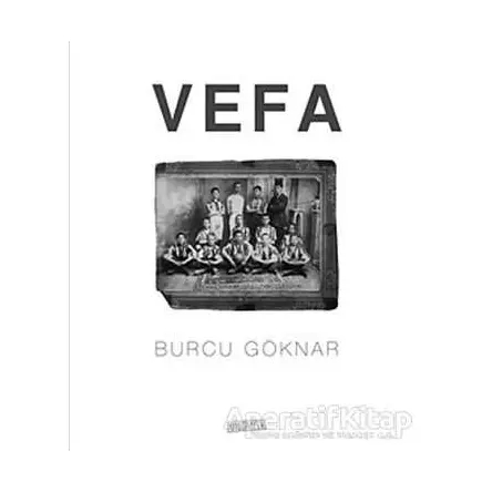 Vefa - Burcu Göknar - Fotoğrafevi Yayınları