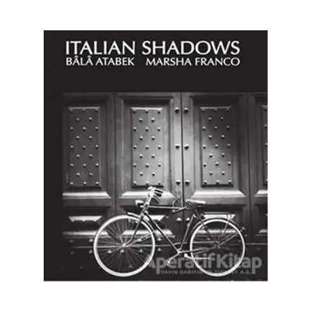 Italian Shadows - Bala Atabek - Fotoğrafevi Yayınları