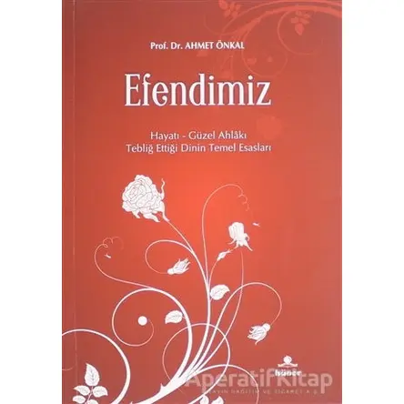 Efendimiz - Ahmet Önkal - Hüner Yayınevi