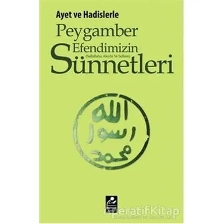 Ayet ve Hadislerle Peygamber Efendimizin (s.a.v.) Sünnetleri - Selahattin Doğan - Mercan Kitap
