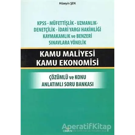 Kamu Maliyesi Kamu Ekonomisi - Hüseyin Şen - Orion Kitabevi