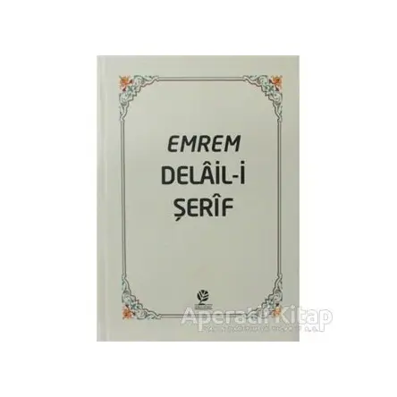 Emrem Delail i Şerif Mecmuası (Ciltli)