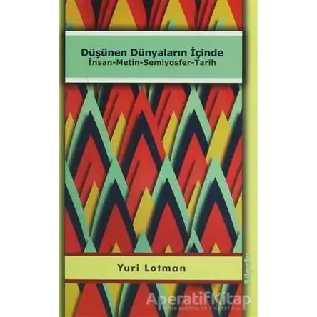 Düşünen Dünyaların İçinde - Yuri Lotman - BilgeSu Yayıncılık