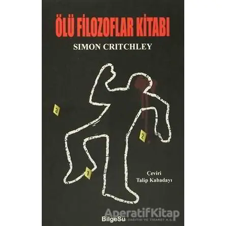 Ölü Filozoflar Kitabı - Simon Critchley - BilgeSu Yayıncılık
