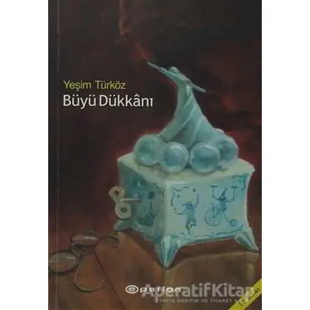 Büyü Dükkanı - Yeşim Türköz - Epsilon Yayınevi