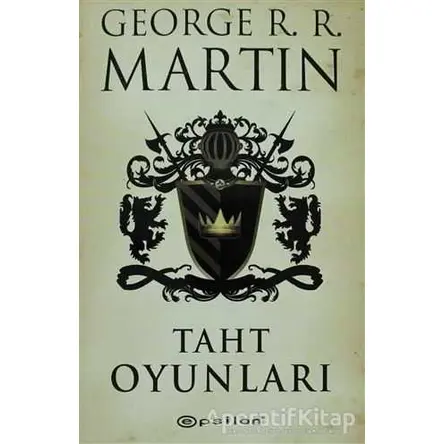 Taht Oyunları - George R. R. Martin - Epsilon Yayınevi