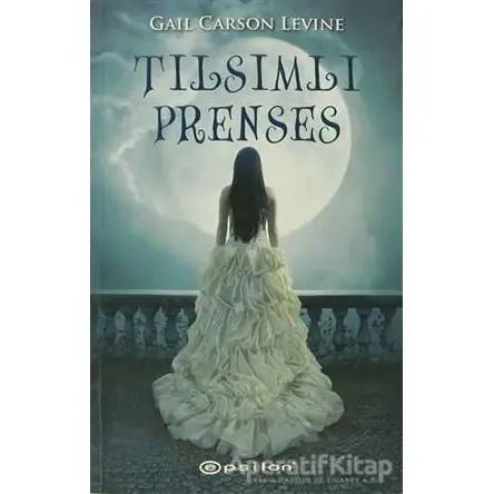 Tılsımlı Prenses - Gail Carson Levine - Epsilon Yayınevi