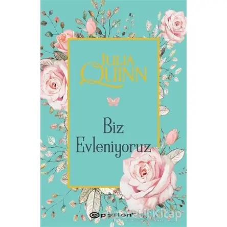 Biz Evleniyoruz - Julia Quinn - Epsilon Yayınevi