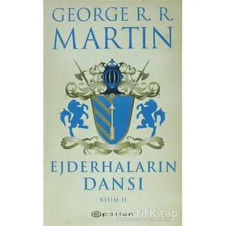Ejderhaların Dansı 2 -Buz ve Ateşin Şarkısı 5 - George R. R. Martin - Epsilon Yayınevi