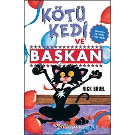 Kötü Kedi ve Başkan - Nick Bruel - Epsilon Yayınevi