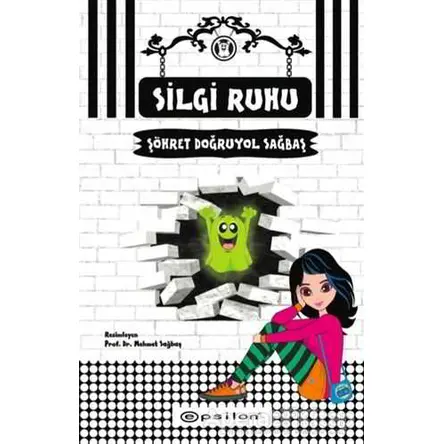 Silgi Ruhu - Şöhret Doğruyol Sağbaş - Epsilon Yayınevi