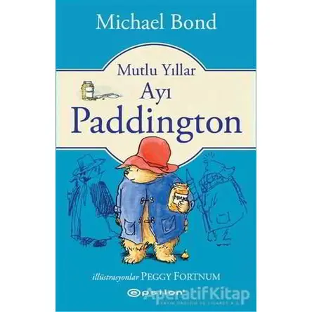 Mutlu Yıllar Ayı Paddington - Michael Bond - Epsilon Yayınevi
