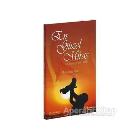En Güzel Miras - Muhammed Yetim - Erkam Yayınları