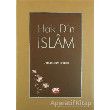 Hak Din İslam - Osman Nuri Topbaş - Genç Kitaplığı - Erkam