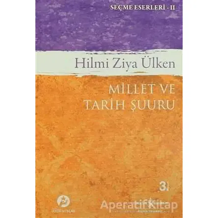 Millet ve Tarih Şuuru - Hilmi Ziya Ülken - İş Bankası Kültür Yayınları