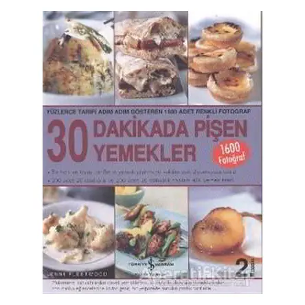 30 Dakikada Pişen Yemekler - Jenni Fleetwood - İş Bankası Kültür Yayınları