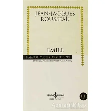 Emile - Jean-Jacques Rousseau - İş Bankası Kültür Yayınları