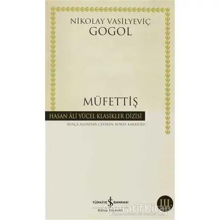 Müfettiş - Nikolay Vasilyeviç Gogol - İş Bankası Kültür Yayınları