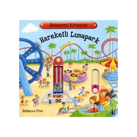 Hareketli Lunapark - Rebecca Finn - İş Bankası Kültür Yayınları