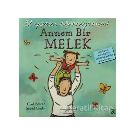Annem Bir Melek - El Yazısı Öğreniyorum - Carl Norac - İş Bankası Kültür Yayınları