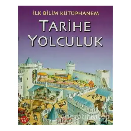 Tarihe Yolculuk - Kolektif - İş Bankası Kültür Yayınları