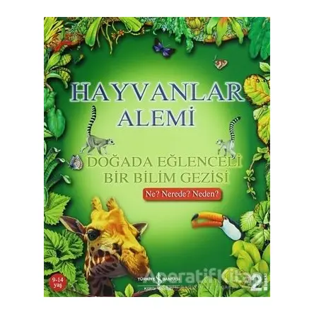 Hayvanlar Alemi - Doğada Eğlenceli Bir Bilim Gezisi - C. Brereton - İş Bankası Kültür Yayınları