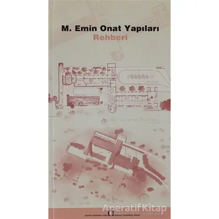 M. Emin Onat Yapıları Rehberi - Afife Batur - TMOBB Mimarlar Odası Yayınları