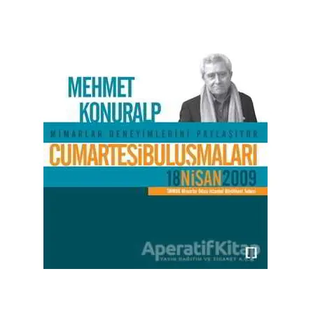 Cumartesi Buluşmaları : Mehmet Konuralp - Kolektif - TMOBB Mimarlar Odası Yayınları