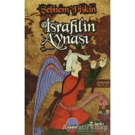 İsrafil’in Aynası - Şebnem Pişkin - Kent Kitap