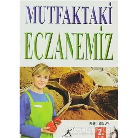 Mutfaktaki Eczanemiz - Elif Ilgın Ay - Avrupa Yakası Yayınları